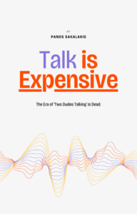 Talk Is Expensive